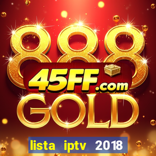 lista iptv 2018 gratis atualizada futebol